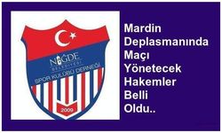 Mardin Deplasmanı Hakemleri belli Oldu