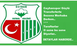 Ceyhanspor İddialı Bir Kadro İle Sezona Giriyor..