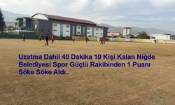 Niğde BelediyeSpor Deplasmandan Şen Dönüyor..