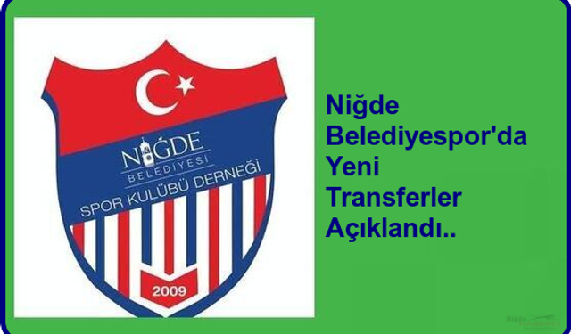 Niğde Belediyesispor'da Transferler..