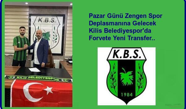 Kilis Belediyespor Yeni Transferle Forveti Güçlendirdi..