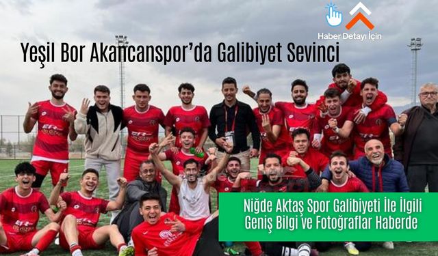 Yeşil Bor Akancan Spor'da Galibiyet  ve Liderlik   Sevinci..