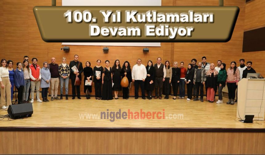 Niğde Ömer Halisdemir Üniversitesinde 100. Yıl Kutlamaları Devam Ediyor